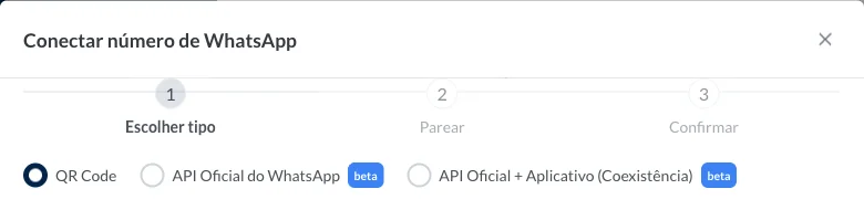 Diálogo Conectar número de WhatsApp no passo 1, Escolher tipo, com as opções QR Code, API Oficial do WhatsApp e API Oficial + Aplicativo (Coexistência).