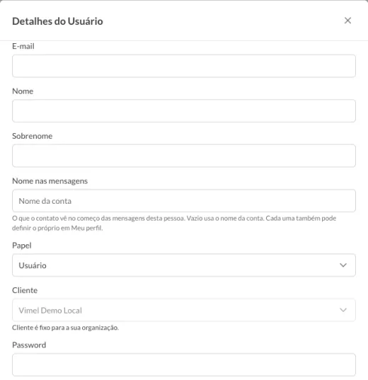 Diálogo Detalhes do Usuário em branco, com os campos E-mail, Nome, Sobrenome, Nome nas mensagens, Papel, Cliente e Password.